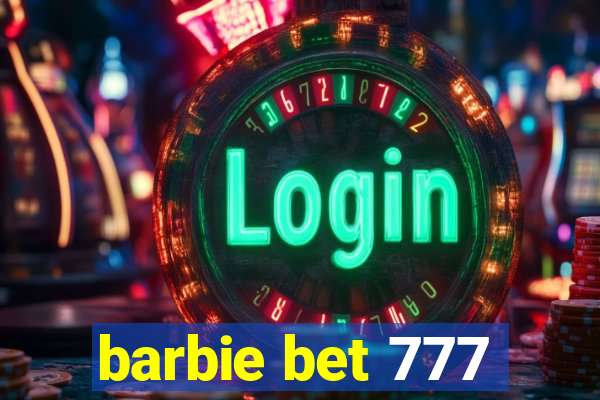 barbie bet 777